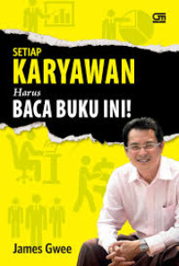 Image of Setiap Karyawan Harus Baca Buku Ini!